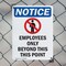 Signmission Employees Only Beyond OSHA Notice Sign, Plastic, 7in W x 10in L, 2PK OS-2PACK-NS-P-710-V-11985 - alternate 3